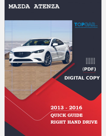 2013 - 2016 mazda atenza owners quick guide